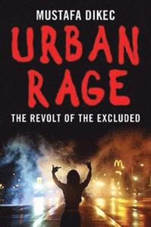 Urban rage - the revolt of the excluded |  2:e upplagan