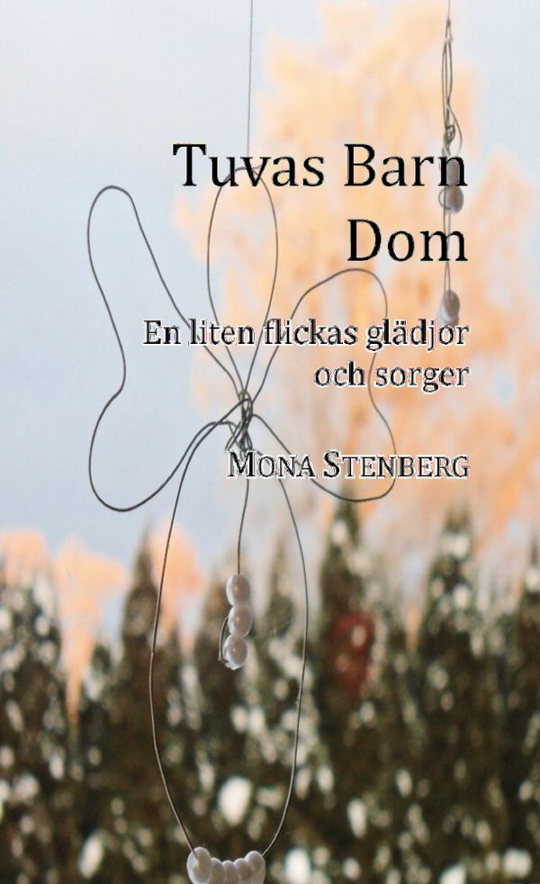 Tuvas Barn Dom, en liten flickas glädjor och sorger | 1:a upplagan