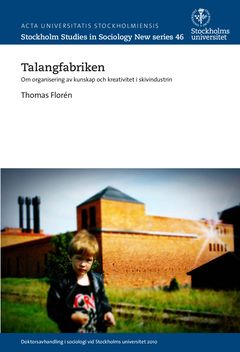 Talangfabriken Om organisering av kunskap och kreativitet i skivindustrin | 0:e upplagan