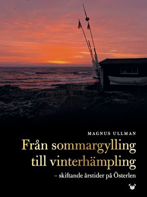 Från sommargylling till vinterhämpling - skiftande årstider på Österlen