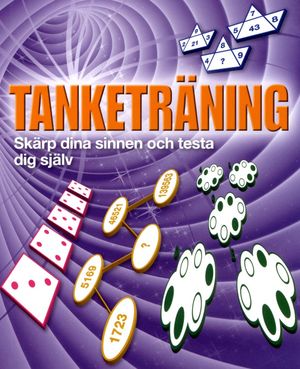 Tanketräning : skärp dina sinnen och testa dig själv | 1:a upplagan