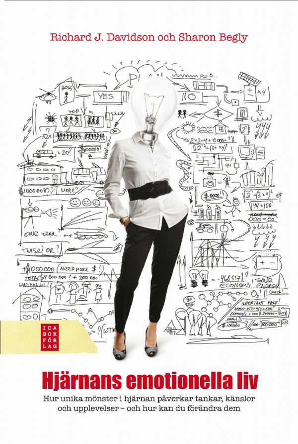 Hjärnans emotionella liv : om hur unika mönster i hjärnan påverkar dina tankar, känslor och upplevelser - och om hur du kan förä | 1:a upplagan