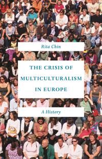 Crisis of multiculturalism in europe - a history | 0:e upplagan