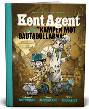 Kent Agent och kampen mot bautabullarna | 1:a upplagan