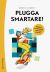 Plugga smartare! - Handbok i modern studieteknik