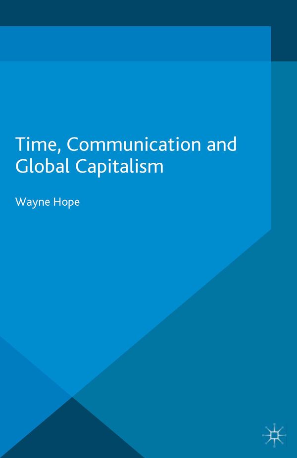 Time, Communication and Global Capitalism | 1:a upplagan
