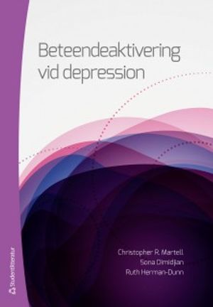 Beteendeaktivering vid depression : En handbok för terapeuter | 1:a upplagan