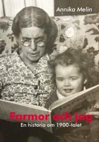 Farmor och jag : en historia om 1900-talet | 0:e upplagan