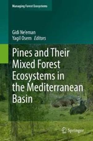 Pines and Their Mixed Forest Ecosystems in the Mediterranean Basin | 1:a upplagan