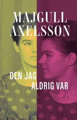 Den jag aldrig var | 1:a upplagan