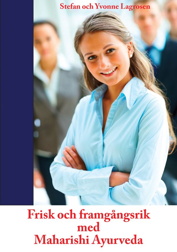 Frisk och framgångsrik med Maharishi Ayurveda | 0:e upplagan