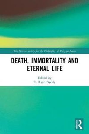 Death, Immortality, and Eternal Life | 1:a upplagan