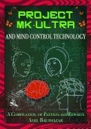 Project mk-ultra and mind control technology - a compilation of patents and | 0:e upplagan
