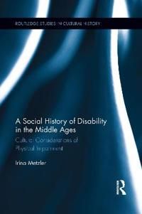 A Social History of Disability in the Middle Ages | 0:e upplagan