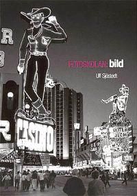 Fotoskolan: BILD | 1:a upplagan