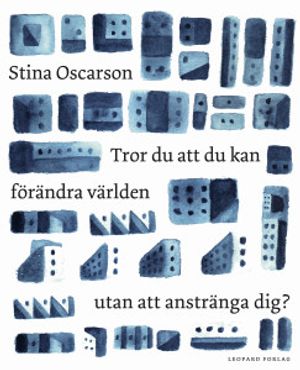 Tror du att du kan förändra världen utan att anstränga dig? |  2:e upplagan