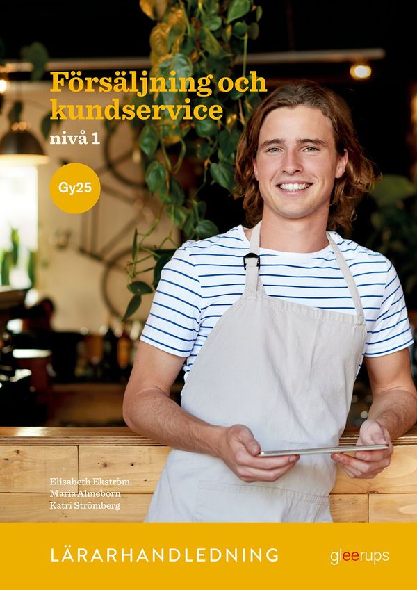 Försäljning och kundservice 1, lärarhandledning, Gy25 | 1:a upplagan