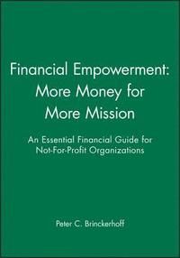 Financial Empowerment: More Money for More Mission: An Essential Financial