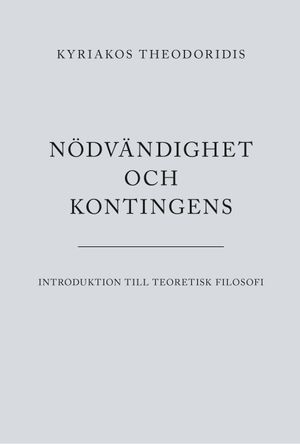 Nödvändighet och kontingens. Introduktion till teoretisk filosofi