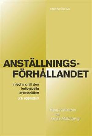 Anställningsförhållandet: Inledning till den individuella arbetsrätten | 3:e upplagan