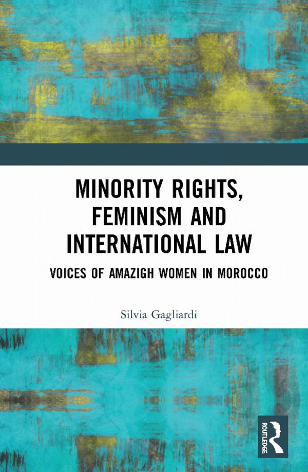Minority Rights, Feminism and International Law | 1:a upplagan