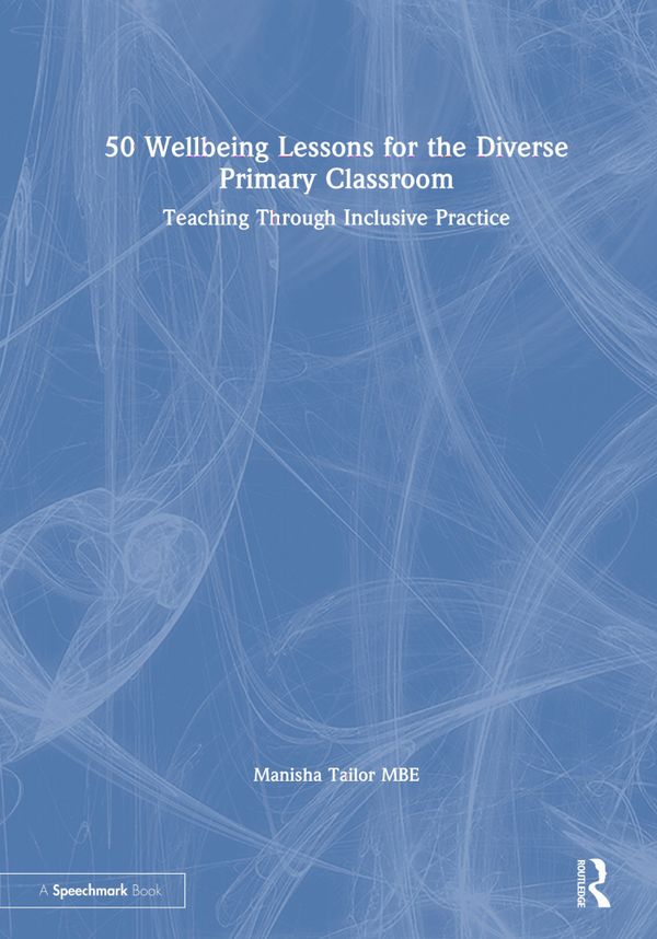 50 Wellbeing Lessons for the Diverse Primary Classroom | 1:a upplagan