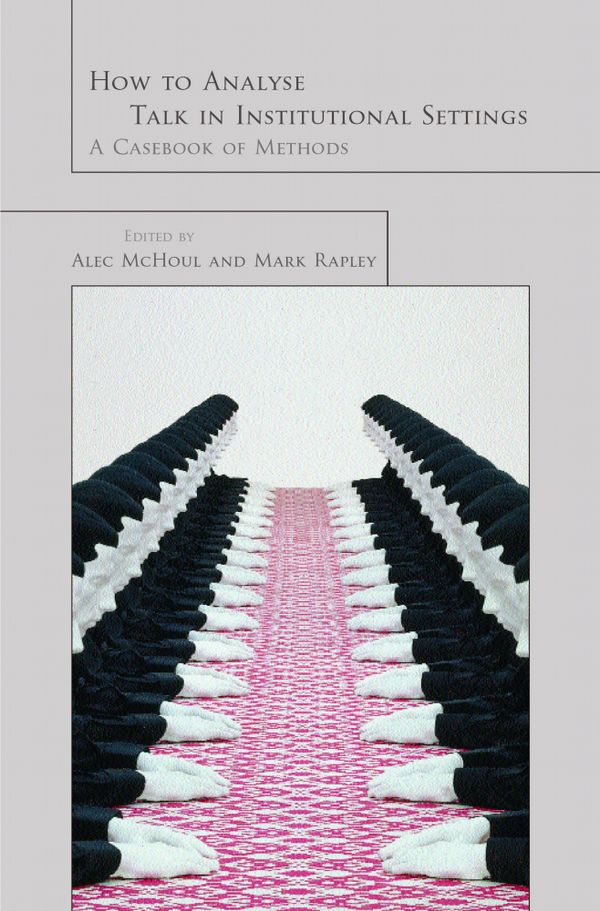 How to Analyze Talk in Institutional Settings | 0:e upplagan