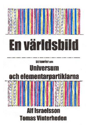 En världsbild : 50 teorier om universum och elementarpartiklarna | 1:a upplagan