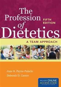 The Profession of Dietetics: A Team Approach | 0:e upplagan