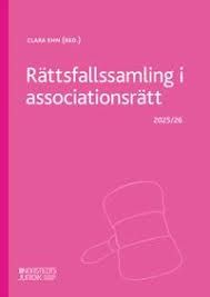 Rättsfallssamling i associationsrätt : 2025/26 | 10:e upplagan