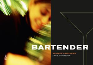 Bartender Kursbok i barteknik |  2:e upplagan