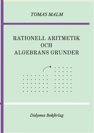 Rationell aritmetik och algebrans grunder. Portfölj III(a)-(b) av Den första matematiken | 1:a upplagan