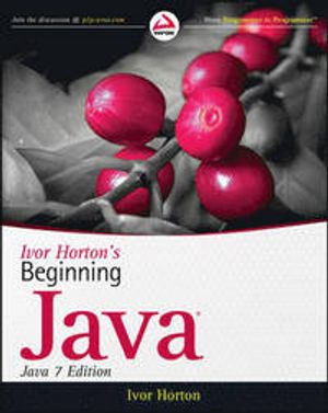 Ivor Horton's Beginning Java: Java 7 Edition | 1:a upplagan