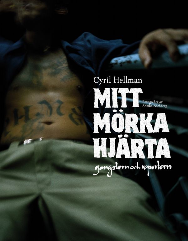 Mitt mörka hjärta : gangstern och reportern | 1:a upplagan