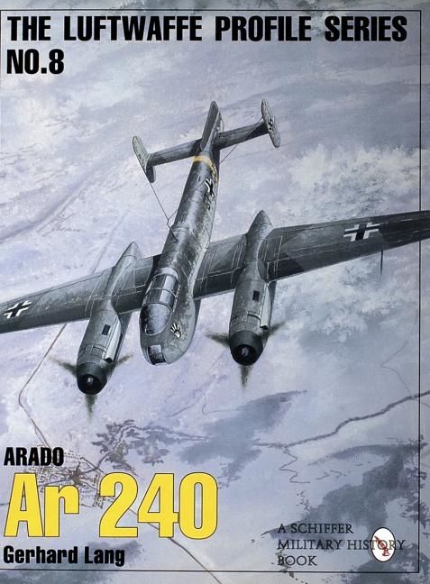 Luftwaffe profile series: number 8 - arado ar 240 | 0:e upplagan