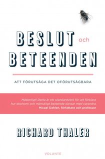 Beslut och beteenden : Att förutsäga det oförutsägbara