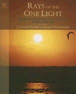 Rays Of The One Light : Weekly Commentaries on the Bible and the Bhagavad Gita