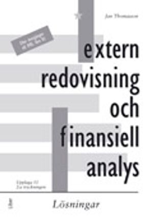 Extern redovisning och finansiell analys, Lösningar | 11:e upplagan