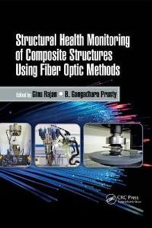 Structural Health Monitoring of Composite Structures Using Fiber Optic Methods | 1:a upplagan