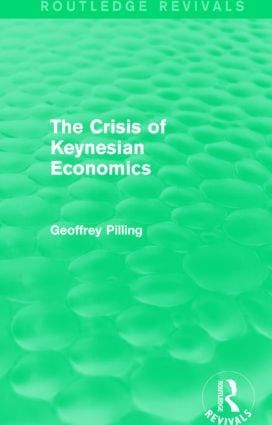 The Crisis of Keynesian Economics (Routledge Revivals) | 1:a upplagan