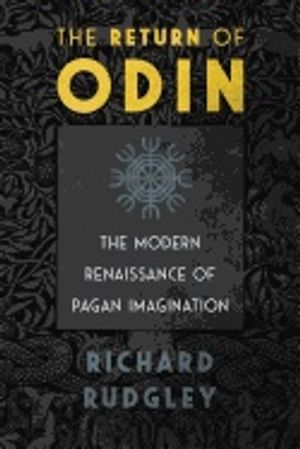 Return of odin - the modern renaissance of pagan imagination