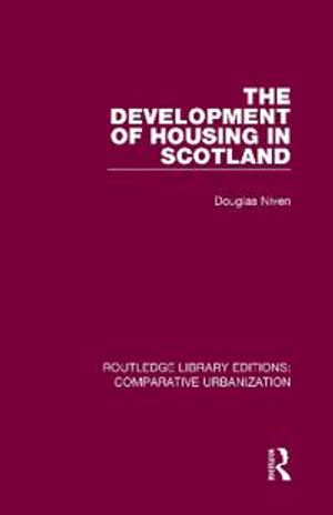 The Development of Housing in Scotland | 1:a upplagan