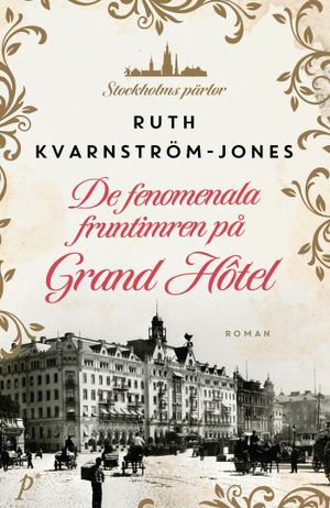 De fenomenala fruntimren på Grand Hôtel | 1:a upplagan