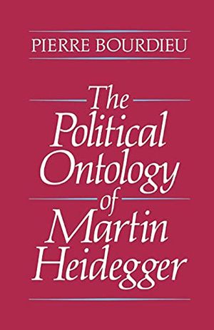 The Political Ontology of Martin Heidegger