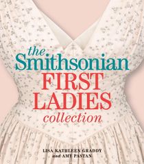 Smithsonian First Ladies Collection