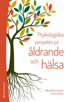 Psykologiska perspektiv på åldrande och hälsa | 1:a upplagan