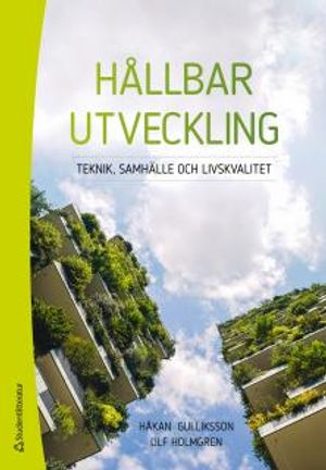 Hållbar utveckling - teknik, samhälle och livskvalitet | 3:e upplagan