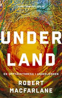 Underland : A deep time journey