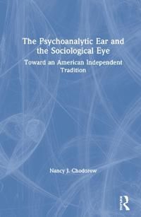 The Psychoanalytic Ear and the Sociological Eye | 1:a upplagan