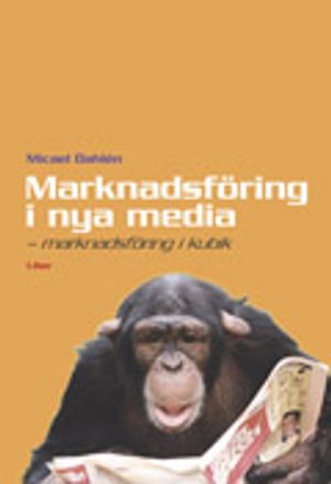 Marknadsföring i nya media - marknadsföring i kubik | 1:a upplagan